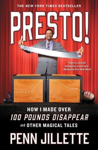 Presto!: How I Made Over 100 Pounds Disappear and Other Magical Tales - Penn Jillette - Livros - Simon & Schuster - 9781501139529 - 29 de junho de 2017