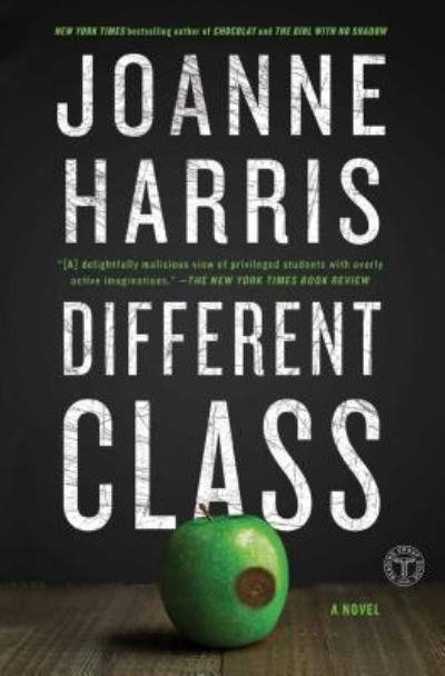 Cover for Joanne Harris · Different Class: A Novel (Paperback Book) [First Touchstone hardcover edition. edition] (2017)