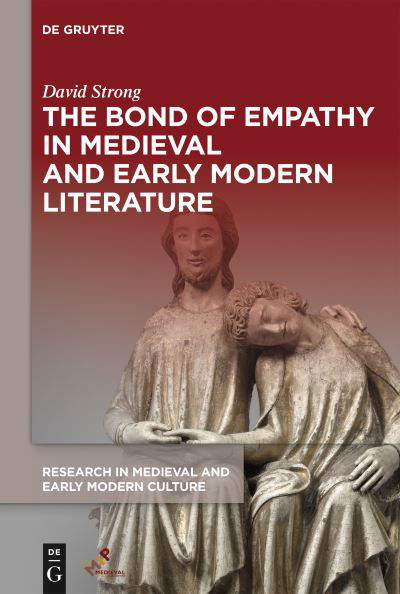 Cover for David Strong · The Bond of Empathy in Medieval and Early Modern Literature (Hardcover bog) (2022)
