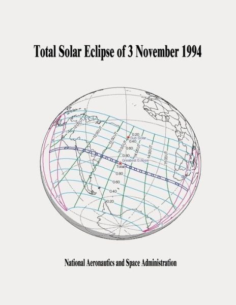 Cover for National Aeronautics and Administration · Total Solar Eclipse of 3 November 1994 (Paperback Bog) (2014)