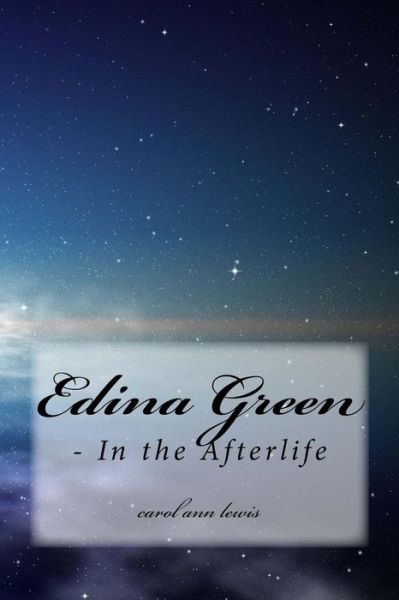 Cover for Carol Ann Lewis · Edina Green - in the Afterlife (Paperback Book) (2015)