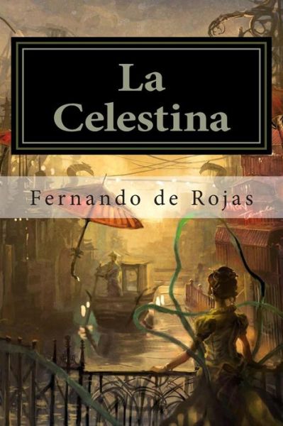 Cover for Fernando De Rojas · La Celestina (Taschenbuch) (2015)