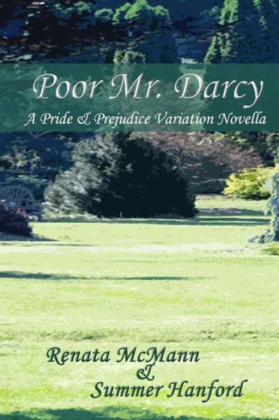 Cover for Summer Hanford · Poor Mr. Darcy: a Pride &amp; Prejudice Novella (Paperback Book) (2015)