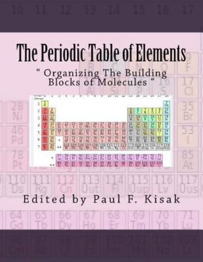 Cover for Paul F Kisak · The Periodic Table of Elements (Taschenbuch) (2015)