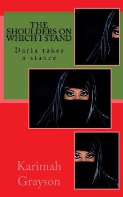 Cover for Karimah Grayson · The Shoulders On Which I Stand (Paperback Book) (2016)