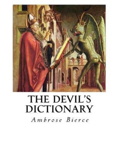 Cover for Ambrose Bierce · The Devil's Dictionary (Paperback Book) (2016)