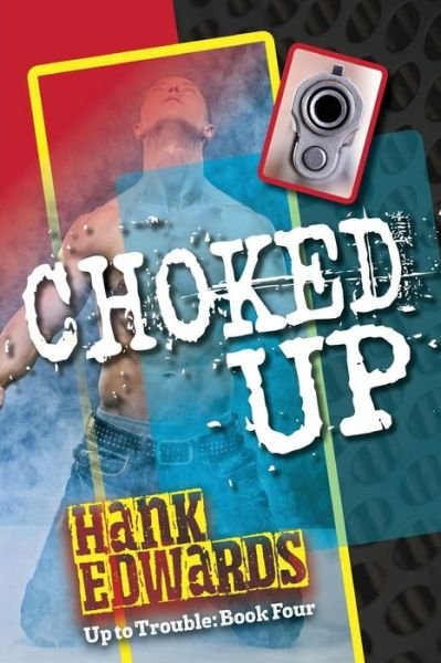 Cover for Hank Edwards · Choked Up (Paperback Book) (2016)