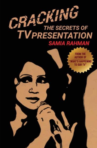 Cover for Samia Rahman · Cracking the Secrets of TV Presentation (Paperback Book) (2016)