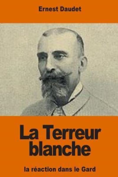 Cover for Ernest Daudet · La Terreur blanche (Paperback Book) (2016)