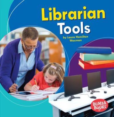 Cover for Laura Hamilton Waxman · Librarian Tools (Book) (2019)