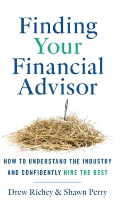 Finding Your Financial Advisor - Drew Richey - Książki - Scribe Media - 9781544527529 - 5 lipca 2022