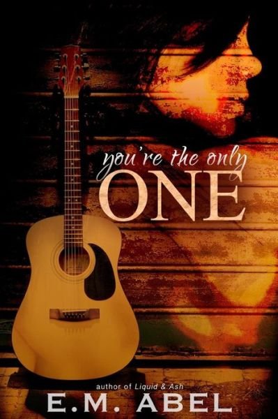 Cover for E M Abel · You're the Only One (Taschenbuch) (2017)