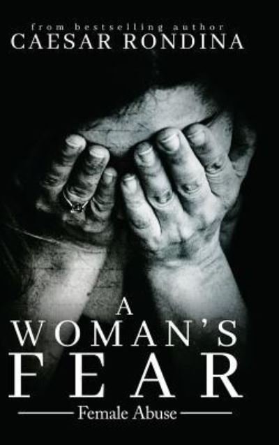 Cover for Caesar Rondina · A Woman's Fear (Hardcover Book) (2018)