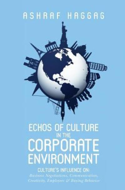 Cover for Ashraf Haggag · Echos of Culture in the Corporate Environment (Paperback Book) (2017)