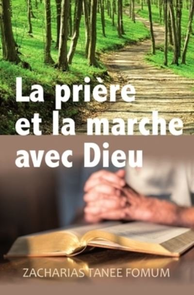 Cover for Zacharias Tanee Fomum · La Priere et la Marche Avec Dieu (Paperback Book) (2017)