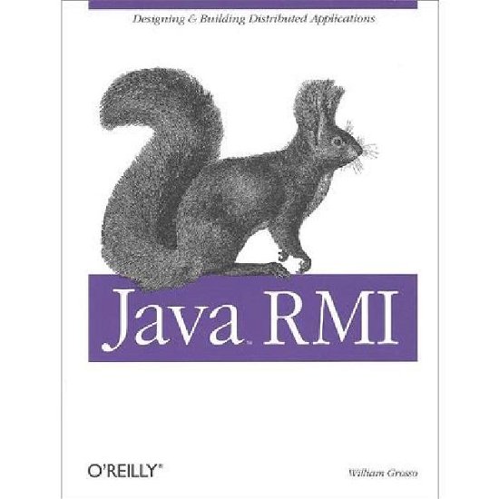 Java RMI - William Grosso - Books - O'Reilly Media - 9781565924529 - November 27, 2001