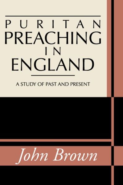 Puritan preaching in England - John Brown - Books - Wipf & Stock Publishers - 9781579107529 - September 13, 2001