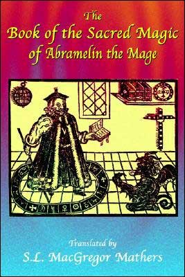 Cover for S L Macgregor Mathers · The Book of the Sacred Magic of Abramelin the Mage (Paperback Bog) (2004)