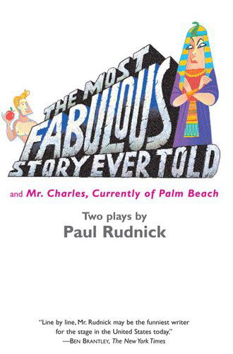 Cover for Paul Rudnick · Most Fabulous Story Ever Told: and Mr. Charles, Currently of Palm Beach (Pocketbok) [Reprint edition] (2000)