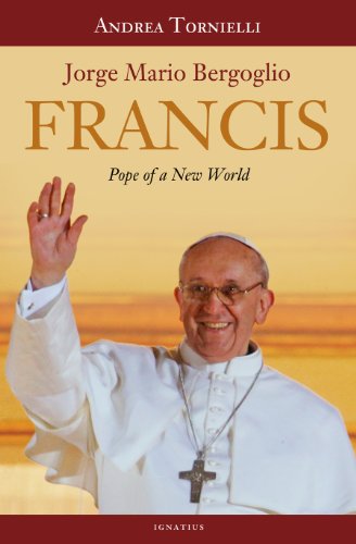 Cover for Andrea Tornielli · Francis: Pope of a New World (Hardcover Book) (2013)