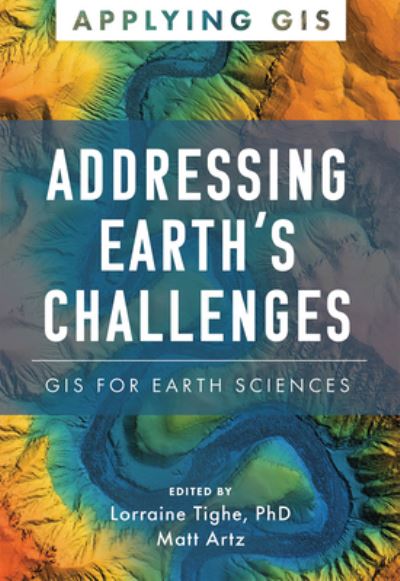 Cover for Addressing Earth's Challenges: GIS for Earth Sciences - Applying GIS (Paperback Book) (2023)