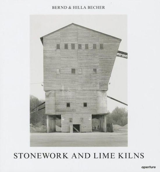 Cover for Bernd Becher · Stonework and Lime Kilns (Hardcover bog) (2013)