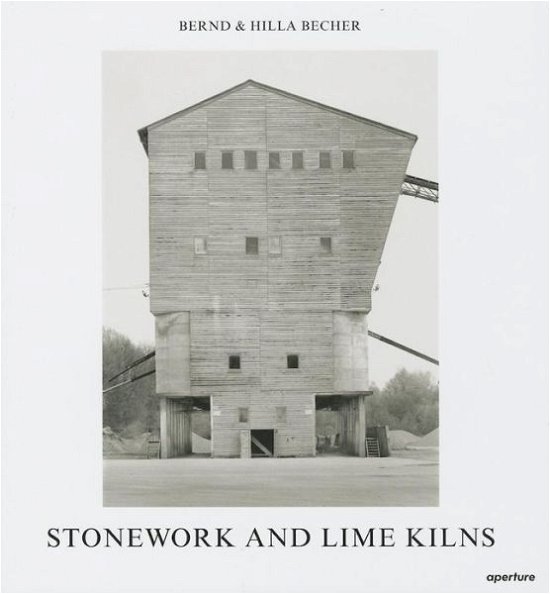 Cover for Bernd Becher · Stonework and Lime Kilns (Hardcover Book) (2013)