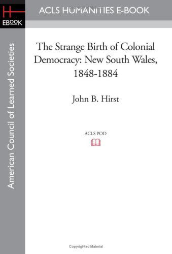 Cover for John B. Hirst · The Strange Birth of Colonial Democracy: New South Wales, 1848-1884 (Pocketbok) (2008)