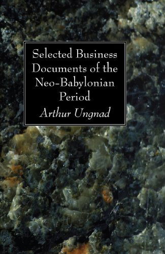 Cover for Arthur Ungnad · Selected Business Documents of the Neo-babylonian Period: (Paperback Book) (2008)