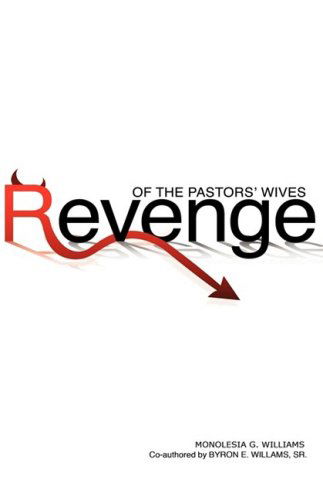 Cover for Byron E. Williams · Revenge of the Pastors' Wives (Paperback Book) (2008)
