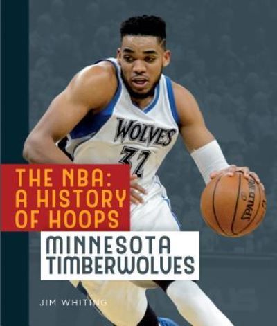 Cover for Jim Whiting · Minnesota Timberwolves (Hardcover Book) (2017)