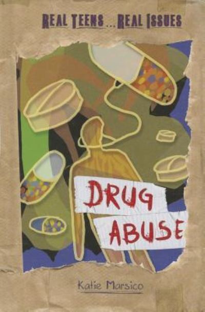 Cover for Katie Marsico · Drug abuse (Book) [First edition. edition] (2013)