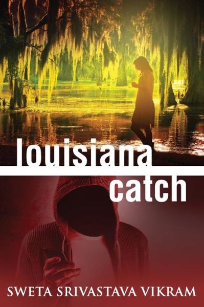 Cover for Sweta Vikram · Louisiana Catch (Paperback Book) (2018)