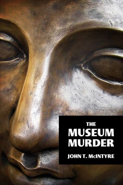 Cover for John T. Mcintyre · The Museum Murder (Pocketbok) (2014)