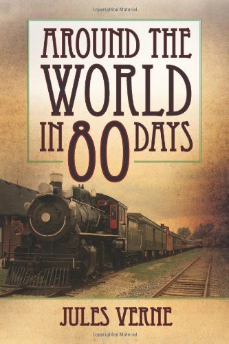 Around the World in 80 Days - Jules Verne - Bøger - Verne Press - 9781619490529 - 23. november 2011
