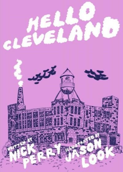 Cover for Nick Perry · Hello Cleveland: Things You Should Know About the Most Unique City in the World (Paperback Book) (2022)
