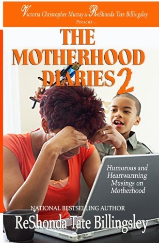 Cover for Reshonda Tate Billingsley · The Motherhood Diaries 2: Humorous and Heartwarming Musings on Motherhood (Pocketbok) (2014)