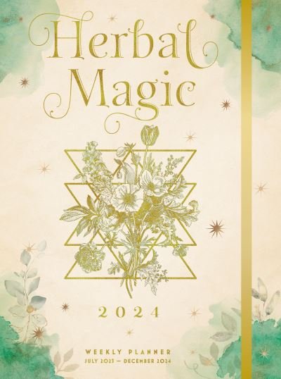 Cover for Editors of Rock Point · Herbal Magic 2024 Weekly Planner: July 2023 - December 2024 (Hardcover bog) (2023)