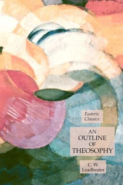 Cover for C W Leadbeater · An Outline of Theosophy (Paperback Bog) (2020)