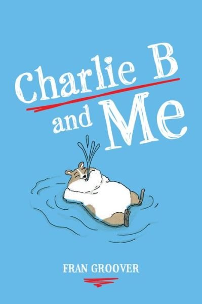 Fran Groover · Charlie B and Me (Bok) (2024)