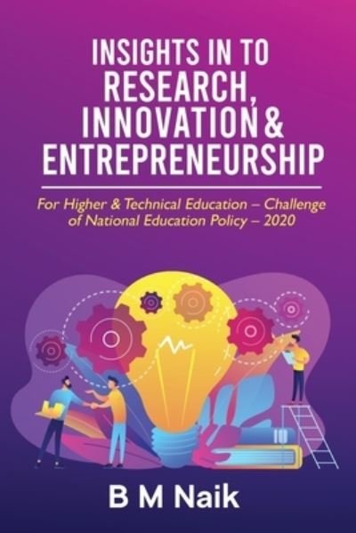 Cover for B M Naik · Insights in to Research, Innovation &amp; Entrepreneurship (Paperback Bog) (2021)