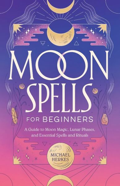 Cover for Michael Herkes · Moon Spells for Beginners (Paperback Book) (2021)