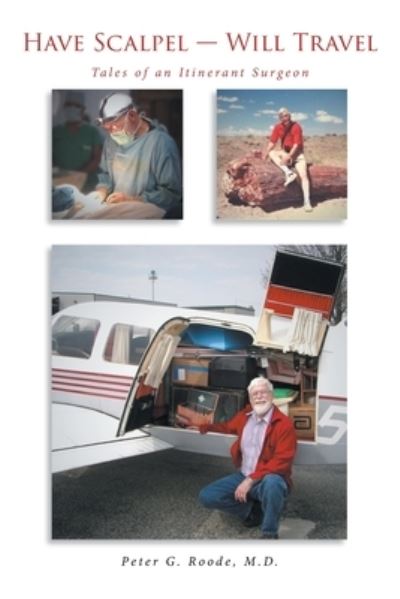 Cover for M. D. Peter Roode · Have Scalpel - Will Travel (Taschenbuch) (2022)