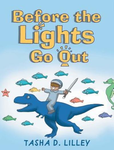 Cover for Tasha D Lilley · Before the Lights Go Out (Hardcover Book) (2018)