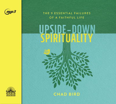 Cover for Chad Bird · Upside-Down Spirituality (CD) (2019)