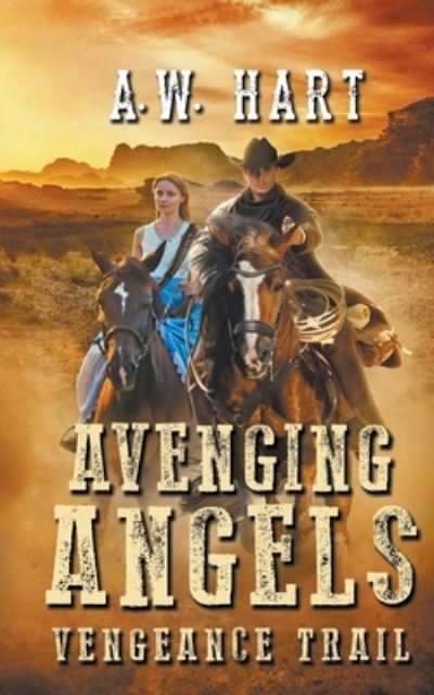 Cover for A. W. Hart · Avenging Angels Vengeance Trail (Book) (2019)