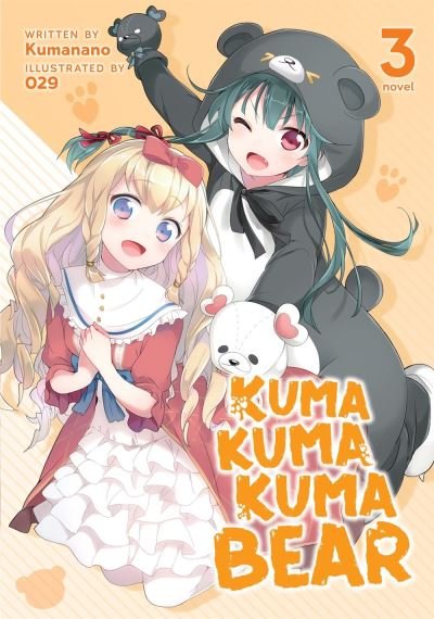 Cover for Kumanano · Kuma Kuma Kuma Bear (Light Novel) Vol. 3 - Kuma Kuma Kuma Bear (Light Novel) (Paperback Bog) (2020)