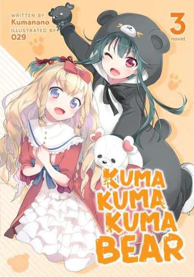 Cover for Kumanano · Kuma Kuma Kuma Bear (Light Novel) Vol. 3 - Kuma Kuma Kuma Bear (Light Novel) (Paperback Book) (2020)