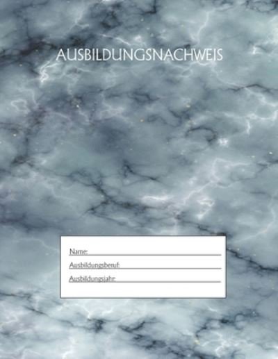 Cover for Ausbildungsnachweisheft Azubi · Ausbildungsnachweis (Pocketbok) (2020)
