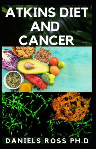 Cover for Daniels Ross Ph D · Atkins Diet and Cancer (Pocketbok) (2020)